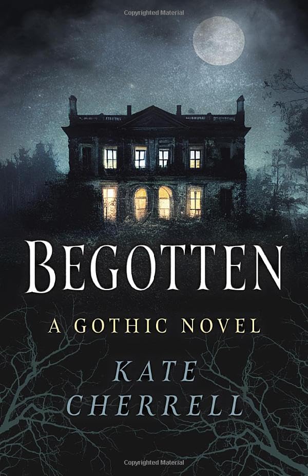 Begotten: A Gothic Novel (Paperback)