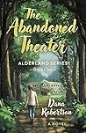 The Abandoned Theater by Dana  Robertson