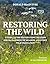 Restoring the Wild: Creatio...