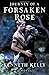 Journey of a Forsaken Rose by Kenneth Kelly