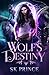 Wolf's Destiny (Alaskan Shi...