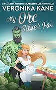My Orc Silver Fox (Eastshore Isle #4)