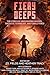 Fiery Deeps: Ten Stories of Underground Caverns, Fantastic Technology, and Female Power (Worlds Apart: A Universe of Sapphic Science Fiction and Fantasy #4)