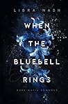 WHEN THE BLUEBELL...