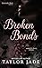 Broken Bonds (Unbreakable B...