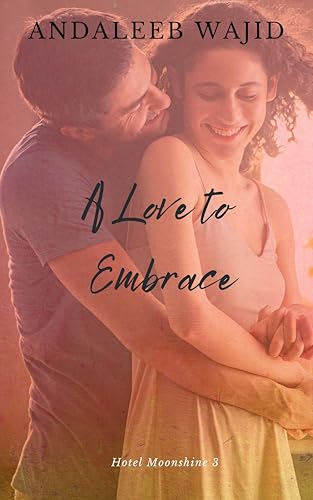A Love to Embrace (Hotel Moonshine Book 3)