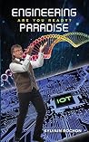 Engineering Paradise: Are You Ready?