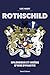 Rothschild : Splendeur et m...