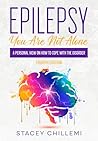 Epilepsy You Are Not Alone: A Personal View on How to Cope with the Disorder