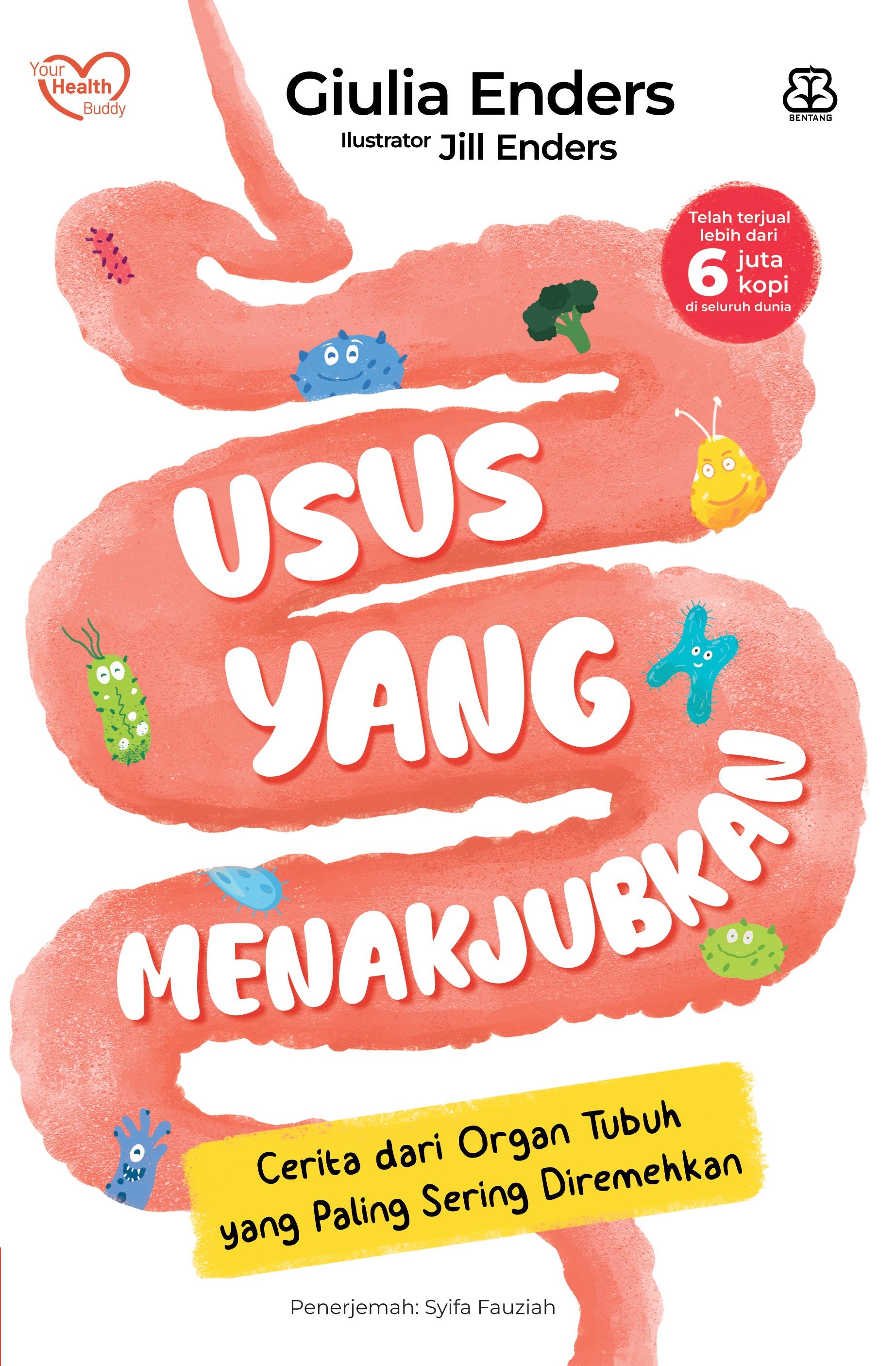 Usus Yang Menakjubkan: Cerita dari Organ Tubuh yang Paling Sering Diremehkan