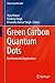 Green Carbon Quantum Dots: ...