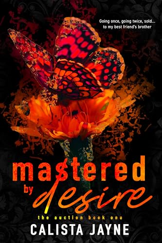 Mastered by Desire (The Auction Book 1)