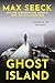 Ghost Island by Max Seeck