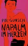 Napalm im Herzen:...
