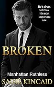 Broken (Manhattan Ruthless, #1)