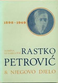 Rastko Petrović i njegovo djelo