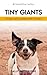 Tiny Giants : Living and Le...