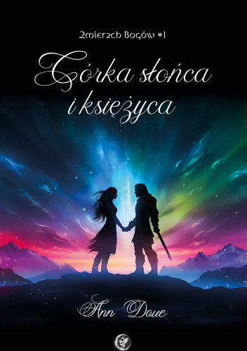 Córka słońca i księżyca (Zmierzch Bogów, #1)