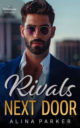 Rivals Next Door (B-School Billionaires, #2)