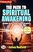 The Path to Spiritual Awake...