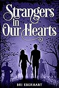 Strangers in Our Hearts