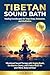 Tibetan Sound Bath by Sleepy Willow