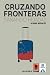 CRUZANDO FRONTERAS by Alvaro Morales