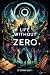 Life Without Zero by ROMAN SIDHU