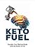 Keto Fuel: Energize Your Mi...