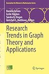Research Trends in Graph Theory and Applications (Association for Women in Mathematics Series Book 25)