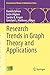 Research Trends in Graph Theory and Applications (Association for Women in Mathematics Series Book 25)