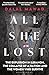 All She Lost: The Explosion in Lebanon, the Collapse of a Nation and the Women who Survive - Between Civil War, Israel and Hezbollah