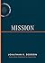 Mission by Jonathan K. Dodson