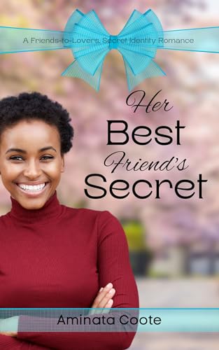 Her Best Friend's Secret: A Friends-to-Lovers, Secret Identity Romance (Sweet Haven Book 4)