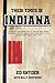 Their Times in Indiana by Ed Snyder