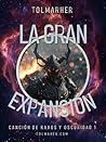 La Gran Expansión (Khaos y Oscuridad nº 1) (Spanish Edition) Book cover for La Gran Expansión (Khaos y Oscuridad nº 1) (Spanish Edition)