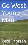 Go West Young Man