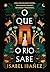 O que o rio sabe (Segredos do Nilo Livro 1) (Portuguese Edition)