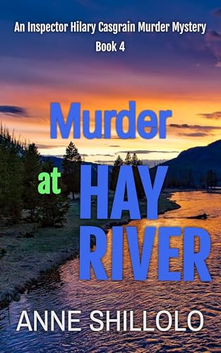 Murder at Hay River (An Elk Ridge Murder Mystery, #4)