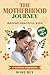 The Motherhood Journey : Ra...