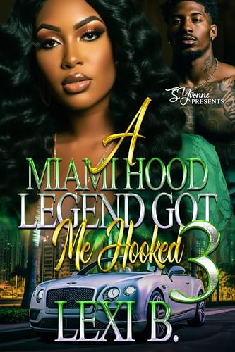 A Miami Hood Legend Got Me Hooked 3 (Kindle Edition)