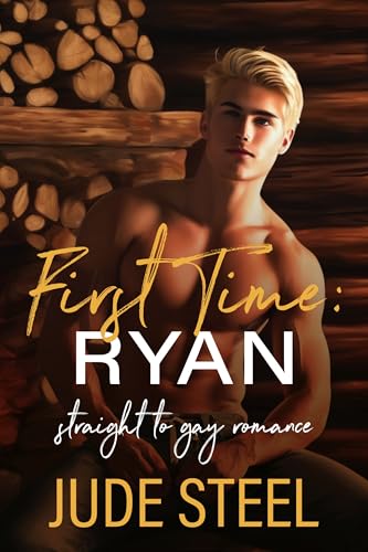 First Time: Ryan (The First Time #1)