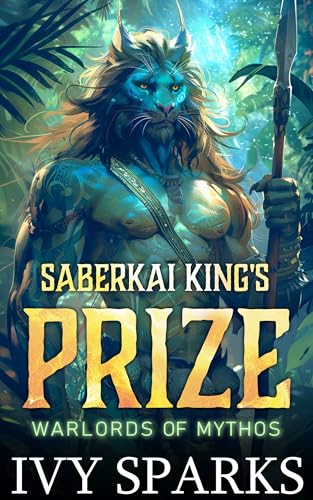 Saberkai King's Prize (Warlords of Mythos, #3)