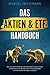 Das Aktien & ETF Handbuch: ...