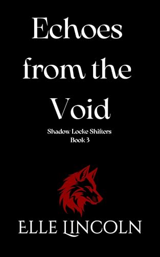 Echoes From the Void (Shadow Locke Shifters Book 3)