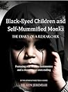 Black-Eyed Children and Self-Mummified Monks: The Diary of a Researcher
