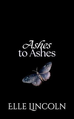 Ashes to Ashes: A Dark Fae Why Choose Romantasy (Of Fae & Flame Duet Book 1)