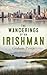 The Wanderings Of An Irishman