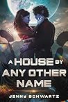 A House By Any Ot...