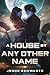 A House By Any Other Name (Hidden Sanctuary #2)